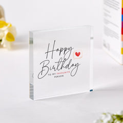 Birthday Acrylic Plaque Gift for Her Happy Birthday to My Favourite Person Heart Design Keepsake for Wife Mum Girlfriend Friend Sister