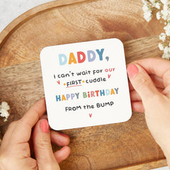 Birthday Coaster for Daddy to Be New Dad Gift Cute From the Bump Gift First Cuddle Message Keepsake for Expecting Fathers Dad's Birthday