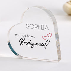 Bridesmaid Proposal Acrylic Plaque Gift Will You Be My Bridesmaid Keepsake with Name Heart - Shaped Plaque for Best Friend Sister or Cousin