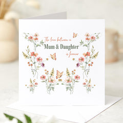 Card for Mum from Daughter The Love Between a Mum and Daughter is Forever Floral Butterfly Design Mother's Day or Birthday Card
