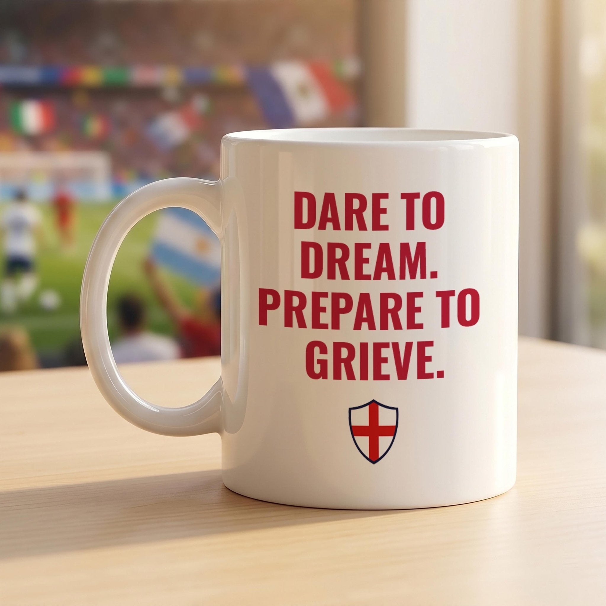 England Supporter Mug – Dare to Dream Prepare to Grieve, Humorous Football Fan Gift