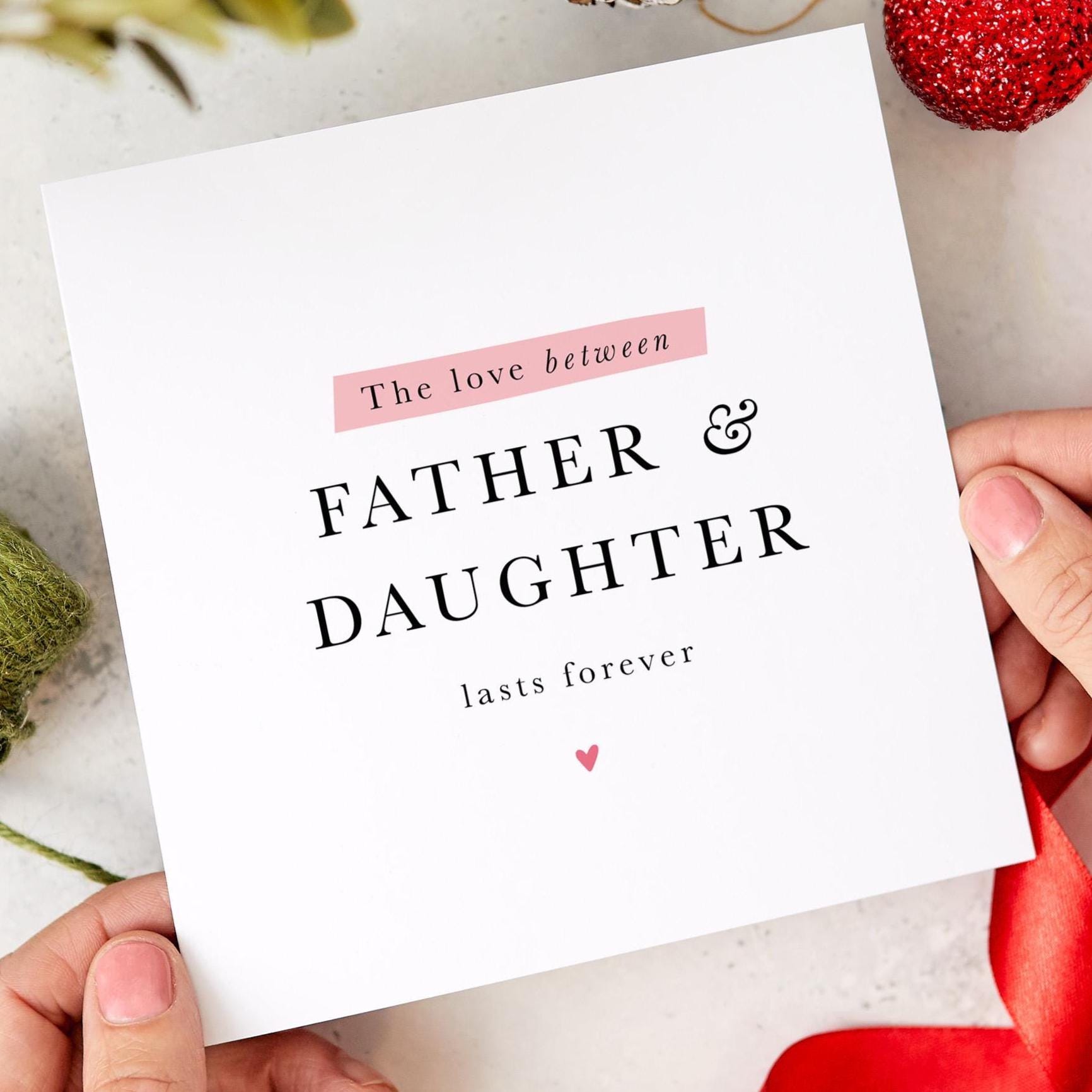 Father & Daughter Love Card Sentimental Keepsake for Father’s Day Dad's Birthday Christmas Card for Daughter Card for Dad