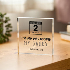 First Father's Day Gift for Dad Personalised New Daddy Keepsake The Day You Became My Daddy Acrylic Plaque Our 1st Fathers Day Together