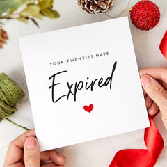 Funny Birthday Card Twenties Thirties Forties Have Expired Humorous Card for Friend Son Daughter Niece Nephew Husband Wife Colleague Boss