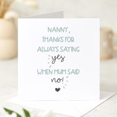 Funny Card for Nanny Mother's Day Nanny's Birthday Card You Always Said Yes When Mum Said No Happy Mothers Day Grandma Nan Nana Granny Gran