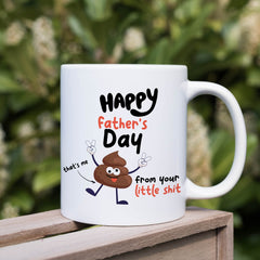 Funny dad mug Happy Father's Day from your little shit mug Personalised gift for dad Fathers Day Gift for him Funny present Daddy Dada Papa