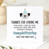 Funny Father’s Day Card for Dog Dad from Dog Thanks for Loving Me Humorous Pet Card for Dog Owner from Furry Child Keepsake