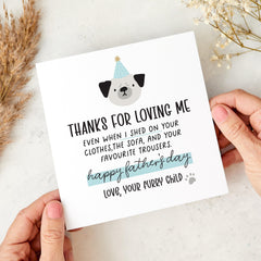 Funny Father’s Day Card for Dog Dad from Dog Thanks for Loving Me Humorous Pet Card for Dog Owner from Furry Child Keepsake