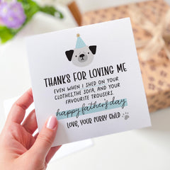Funny Father’s Day Card for Dog Dad from Dog Thanks for Loving Me Humorous Pet Card for Dog Owner from Furry Child Keepsake