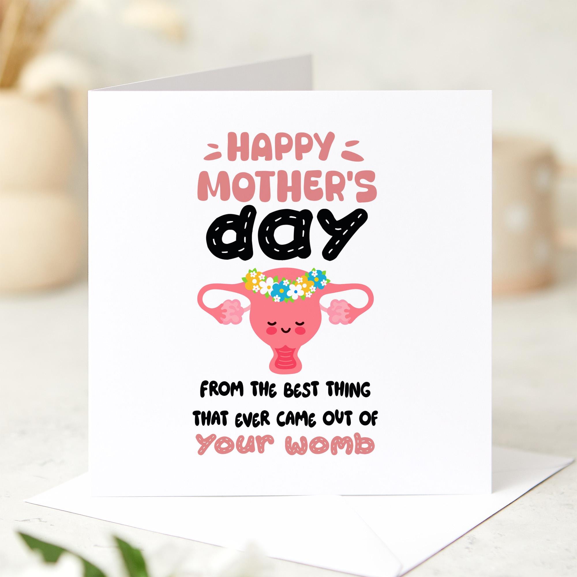 Funny Mother's Day card from the best thing that ever came out your womb Gift card for him Funny present Mummy Mama Mom greeting cards