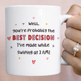 Funny Valentine’s Mug or Coaster Best Decision Swiping Gift Cute Coffee Cup for Partner