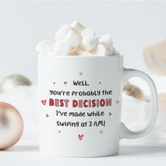 Funny Valentine’s Mug or Coaster Best Decision Swiping Gift Cute Coffee Cup for Partner