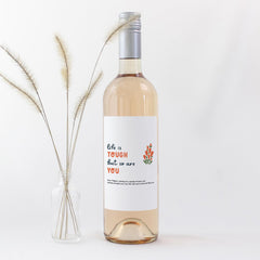 Get Well Soon Gift Wine or Prosecco Label Life is Tough but So Are You Encouragement and Recovery Gift Motivational Bottle Sticker