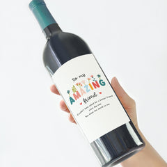 Gift for Friend Wine Label for Her Amazing Friend Thoughtful Friendship Gift Cute Bottle Sticker Perfect for Birthday Christmas Thank You