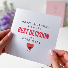 Happy Birthday From The Best Decision You Ever Made Gift Card With Heart Funny Birthday Card For Mum Dad Wife Husband Girlfriend Boyfriend