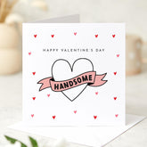 Happy Valentine Card for Him Handsome Heart Card Cute Valentines Day Card Boyfriend Gift Husband Card Romantic Love Card for Partner