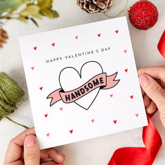 Happy Valentine Card for Him Handsome Heart Card Cute Valentines Day Card Boyfriend Gift Husband Card Romantic Love Card for Partner