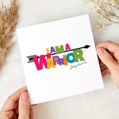 I Am a Warrior Motivational Card Encouragement Card Inspirational Gift for Friend Family Colleagues Her Him Support Card Cancer Fighter
