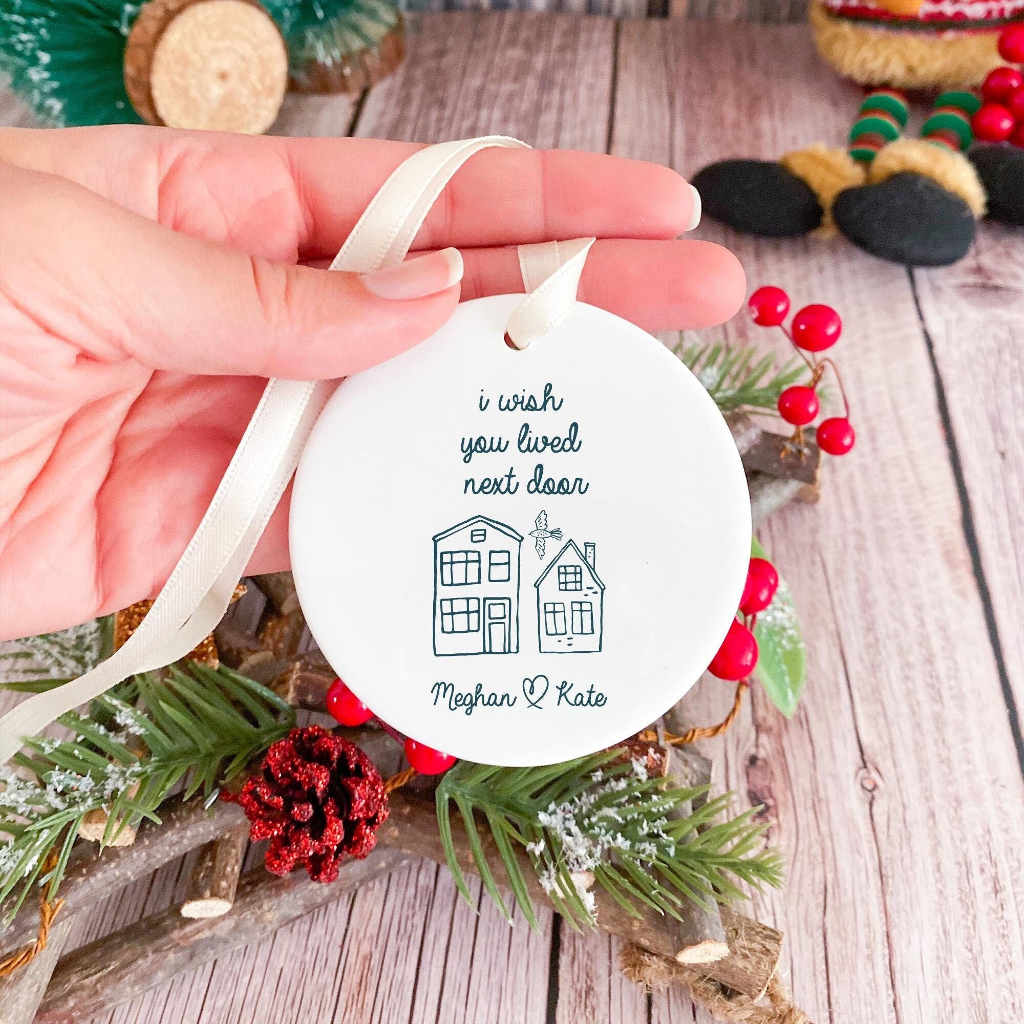 I Wish You Lived Next Door Ornament Gift for Friend Friendship Personalised Gift for Her Him Mum Nanny Grandma Christmas Birthday Keepsake