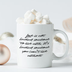 Love Quote Mug – Romantic Anniversary or Valentine Gift for Him or Her