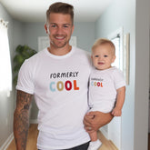 Matching Dad & Kid T-Shirt Set - Formerly Cool Currently Cool - Father's Day gift