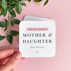 Mother and Daughter Coaster Gift Quote Keepsake Sentimental Present for Mum or Daughter Birthday Christmas Mother's Day Keepsake