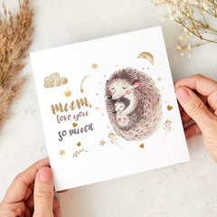 Mum Love You So Much Card Cute Hedgehog Illustration Card for Mum Mother's Day Mum's Birthday from Daughter or Son