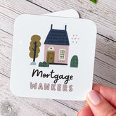 New Home Coaster Mortgage Wankers New House Gift for Friends family House Warming Keepsake New Place Congratulations Housewarming Present