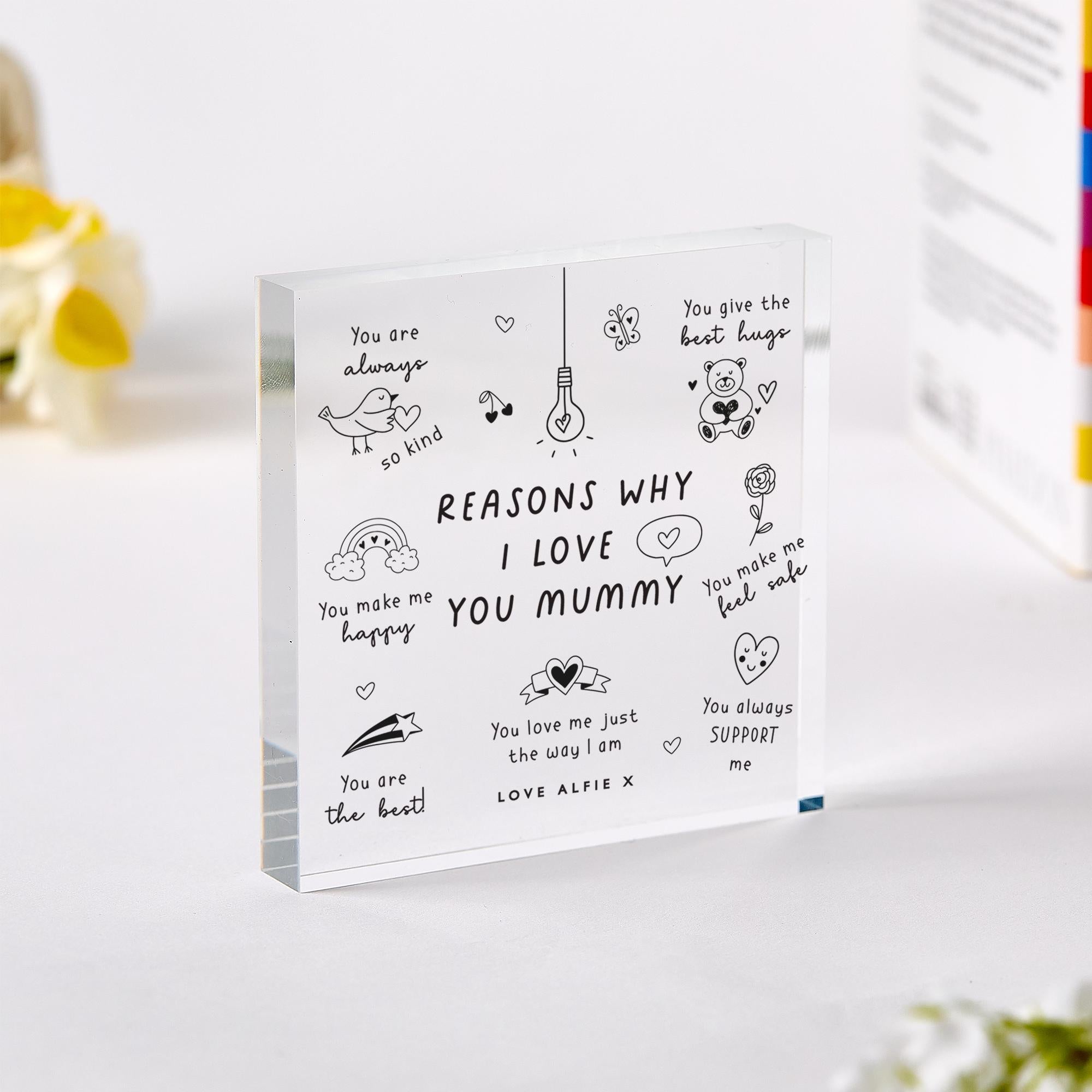 Personalised Acrylic Block Gift for Mum - Reasons Why I Love You Mummy