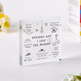 Personalised Acrylic Block Gift for Mum - Reasons Why I Love You Mummy
