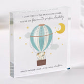 Personalised Acrylic Plaque for Daddy Personalised Father's Day Gift I Love You to the Moon and Stars Cute Hot Air Balloon Keepsake