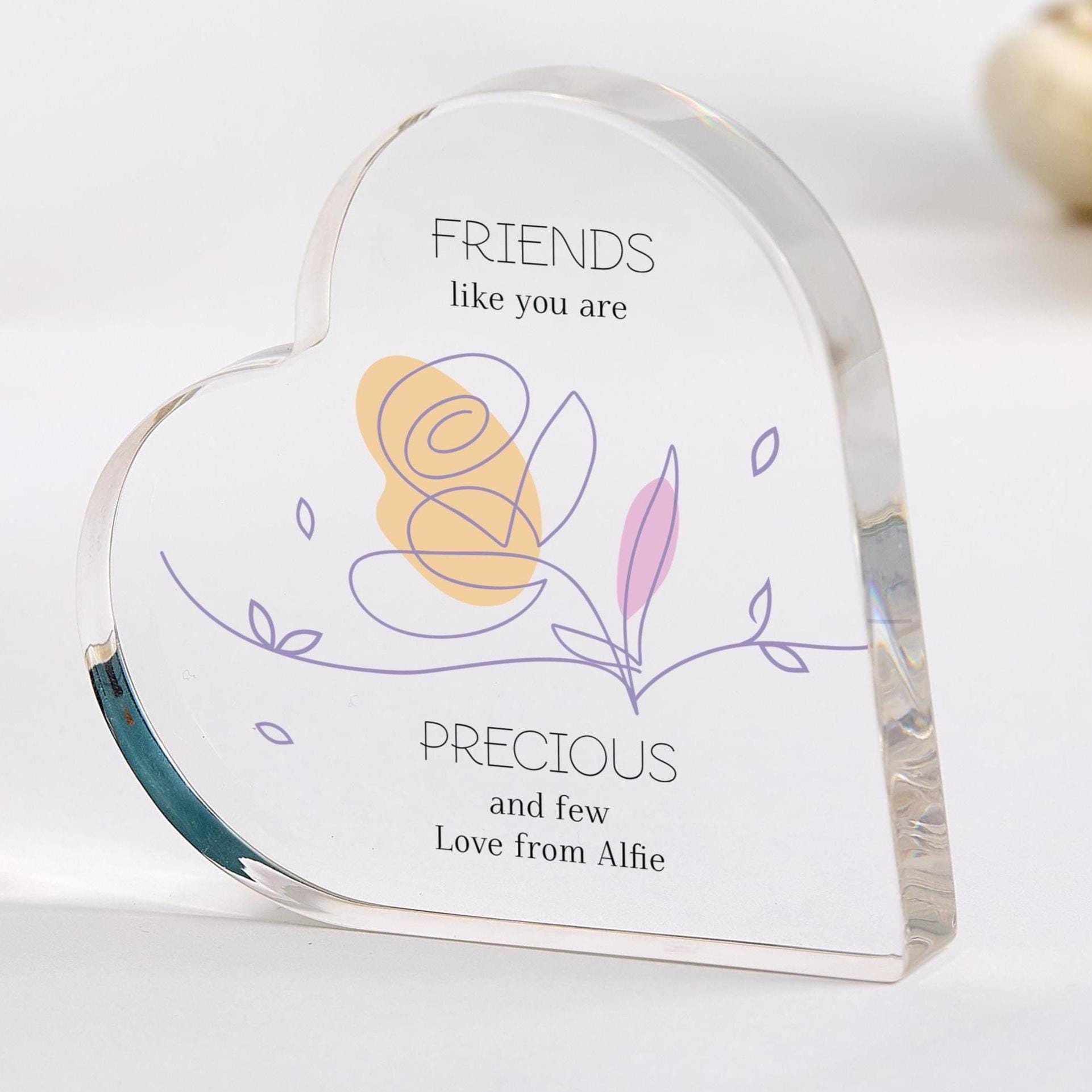 Personalised Gift for Best Friend Friendship Acrylic Plaque Keepsake Friends Like You Are Precious and Few Birthday Christmas Present