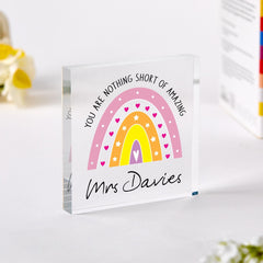 Personalised Teacher Gift Acrylic Plaque with Name You Are Nothing Short of Amazing Rainbow Thank You Present for Nursery or Primary