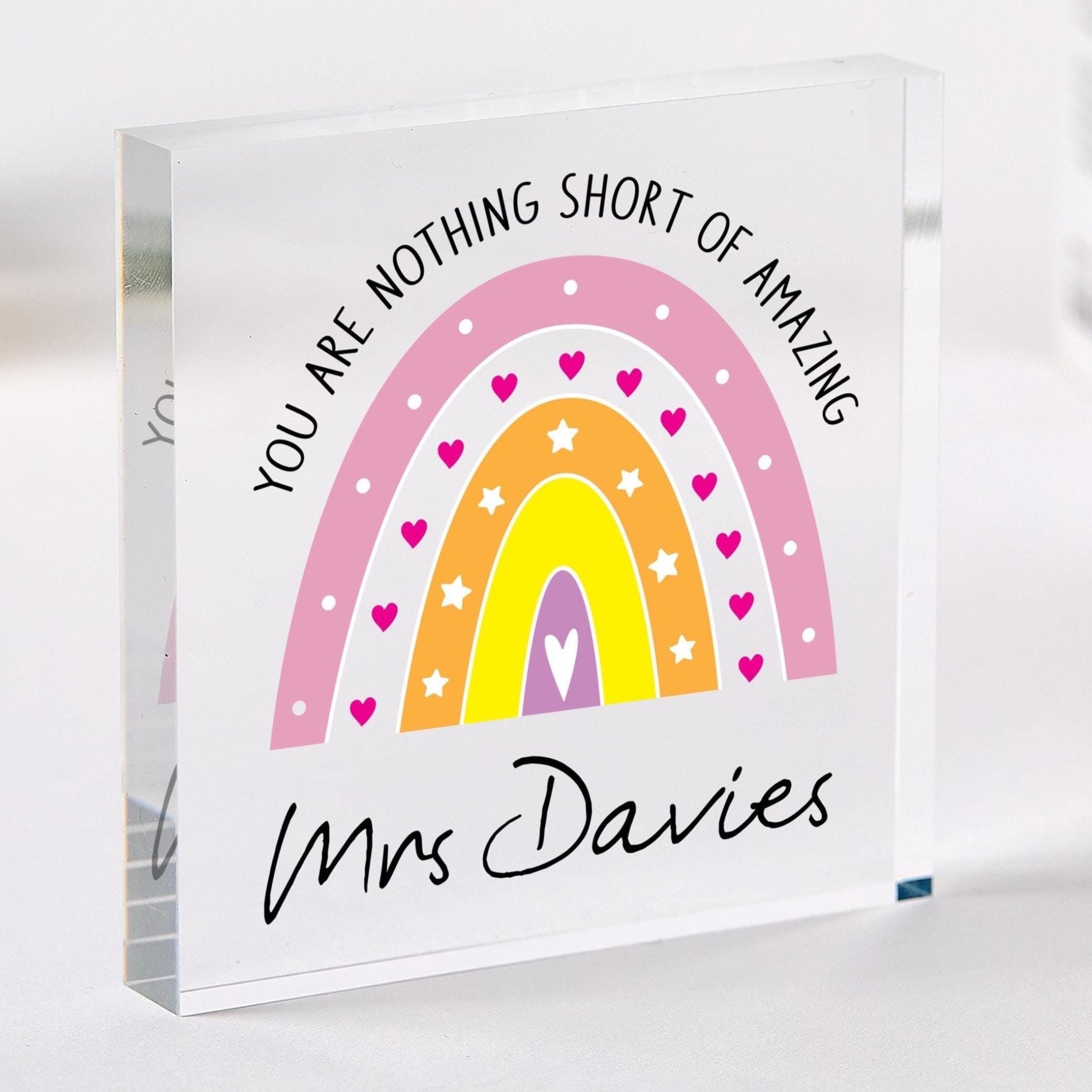 Personalised Teacher Gift Acrylic Plaque with Name You Are Nothing Short of Amazing Rainbow Thank You Present for Nursery or Primary