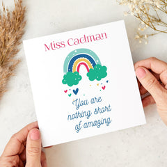 Personalised Teacher Thank You Card Rainbow Design You Are Nothing Short of Amazing Card for Teacher Assistant Nursery School Appreciation