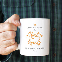 Retirement Gift Funny Mug Never Forget the Absolute Legends You Used to Work With Gift for Colleague Leaving Office Farewell Moved Away