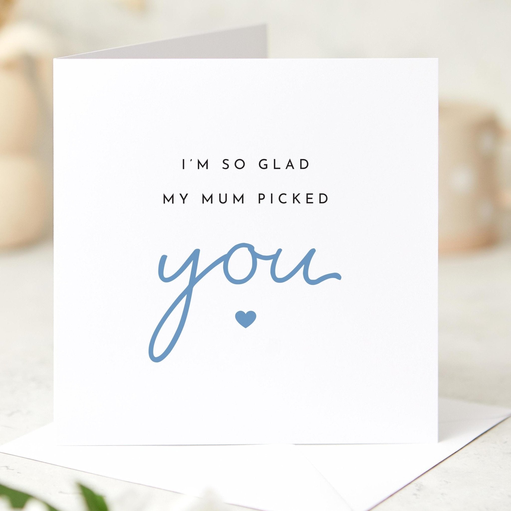 Stepdad Father's Day Card I Am Glad My Mum Picked You Thoughtful Keepsake Card for Bonus Dad or Stepfather from Kids