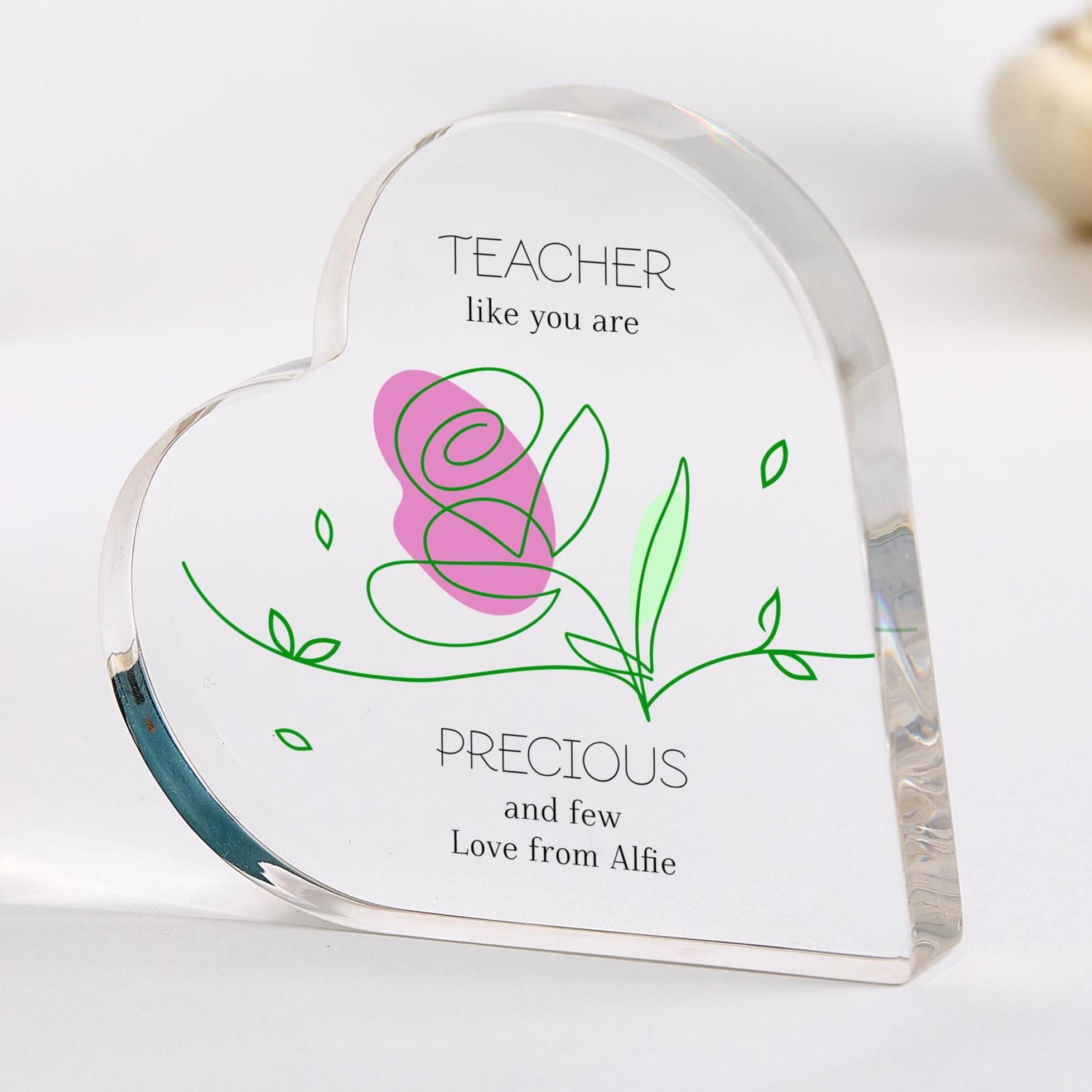 Teacher Appreciation Acrylic Heart Plaque Gift End of Term or Thank You ˜Precious & Few' Keepsake End of Year Gift for Her Primary Nursery
