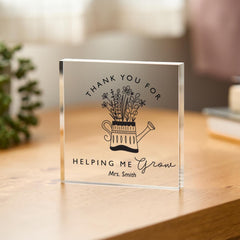 Thank You for Helping Me Grow Gift for Teacher Primary Nursery Teacher Appreciation Keepsake for End of Year Term Acrylic Plaque