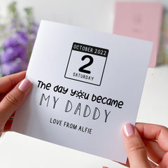 The Day You Became My Daddy Card Personalised First Father’s Day Gift from Baby Custom Date Keepsake for New Dad Memory Card Dad's Birthday