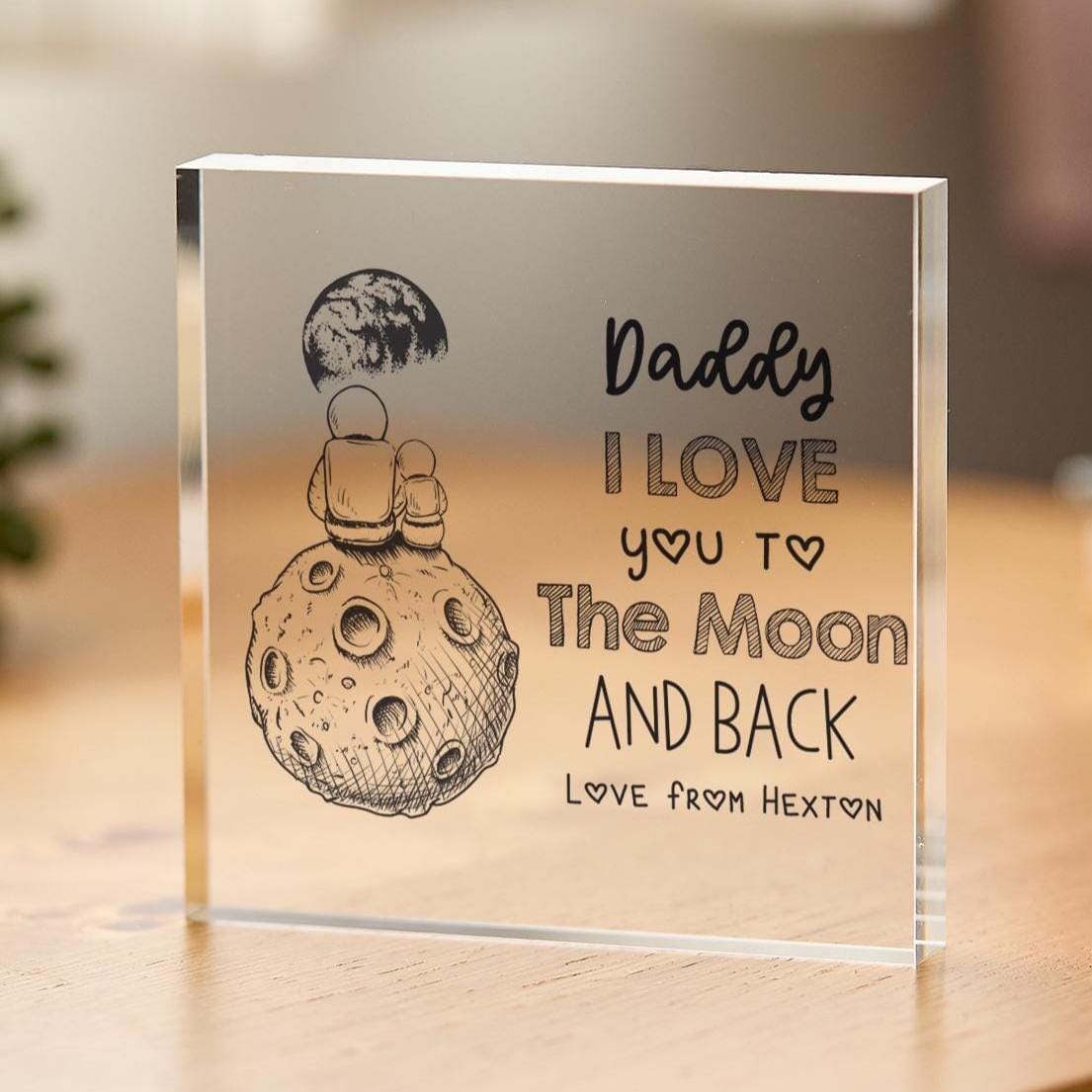 To the Moon and Back Gift for Dad Cute First Father's Day Birthday Christmas Keepsake from Child I Love You Daddy Token Acrylic Plaque