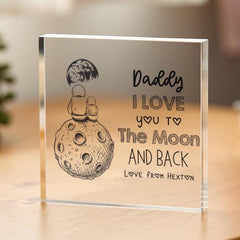 To the Moon and Back Gift for Dad Cute First Father's Day Birthday Christmas Keepsake from Child I Love You Daddy Token Acrylic Plaque