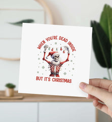 When You'Re Dead Inside But It's Christmas Card Funny Christmas Gift Card For Her Him Friends Xmas Card Christmas Holiday Sarcastic Humour