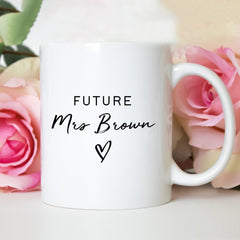 Future Mrs Mug, Gift For The Bride, Bride To Be Mug, Engagement, Personalised Mrs Mug, Soon To Be Mrs