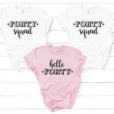 Hello Forty Birthday Girl And Squad T-Shirt Unisex Sizes Suitable For All Ages