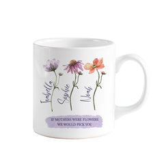 Personalised mum mug with children names, If mothers were flowers, Personalised Mother's Day gift