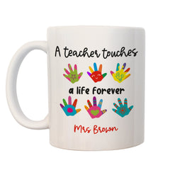 Personalised Teacher Mug With Children's Hands, A Teacher Touches A Life Forever