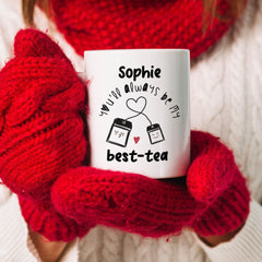 Personalised you'll always be my best - tea mug Tea lover gift for mum dad friend