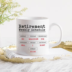 Retirement Gift, Retirement Weekly Schedule Mug, Funny Retirement Gift For Him Or Her