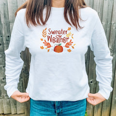 Sweater Weather Jumper, Autumn Sweatshirt, Gift For Her, Eco - Sustainable